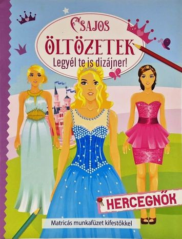 Csajos öltözetek Hercegnők (Maďarská verzia)
